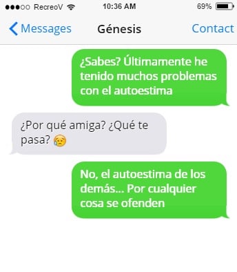 Mensajes crueles y divertidos. He tenido muchos problemas con el autoestima