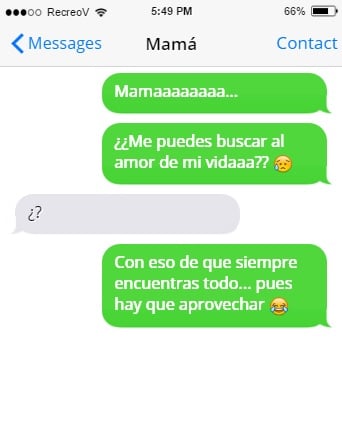 Mensajes crueles y divertidos. Mamá, búscame al amor de mi vida