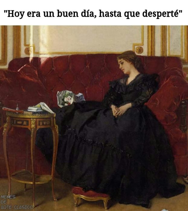 meme de arte clásico, era feliz hasta que desperté